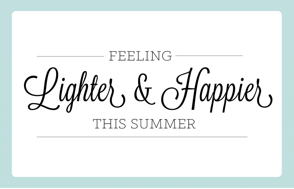 how to feel lighter this summer-02